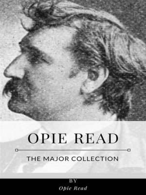cover image of Opie Read &#8211; the Major Collection